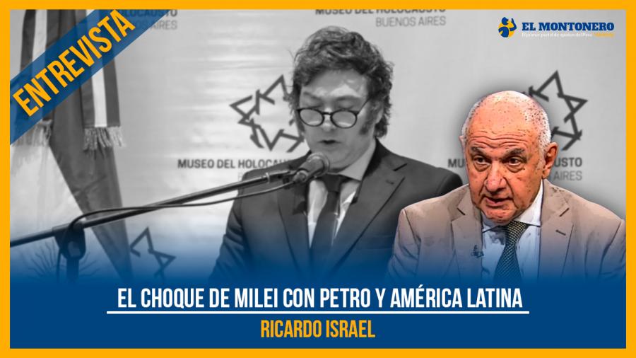 El choque de Milei con Petro y América Latina EL MONTONERO