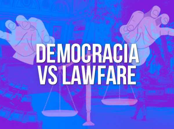 Democracia vs Lawfare