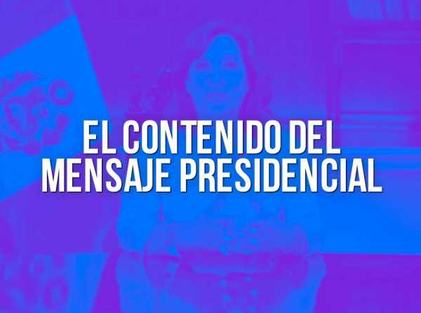 El contenido del mensaje presidencial