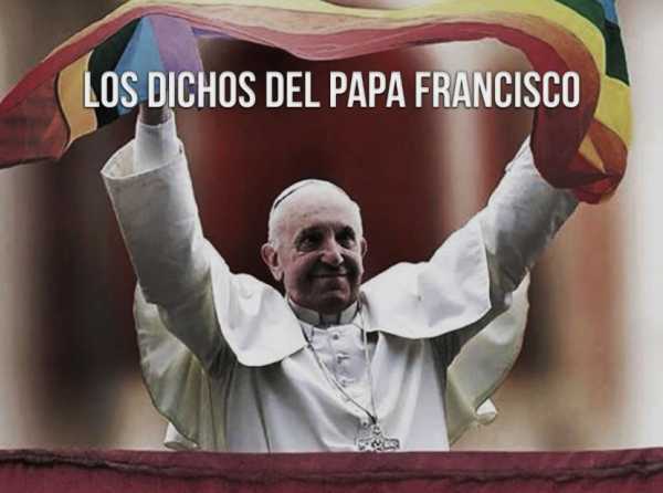 Los dichos del papa Francisco 