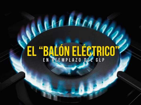 El “balón eléctrico” en reemplazo del GLP