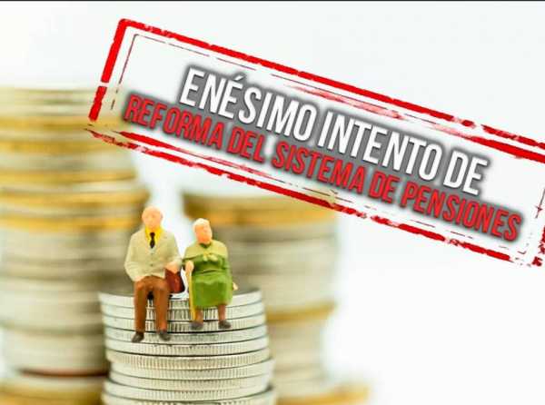 Enésimo intento de reforma del sistema de pensiones