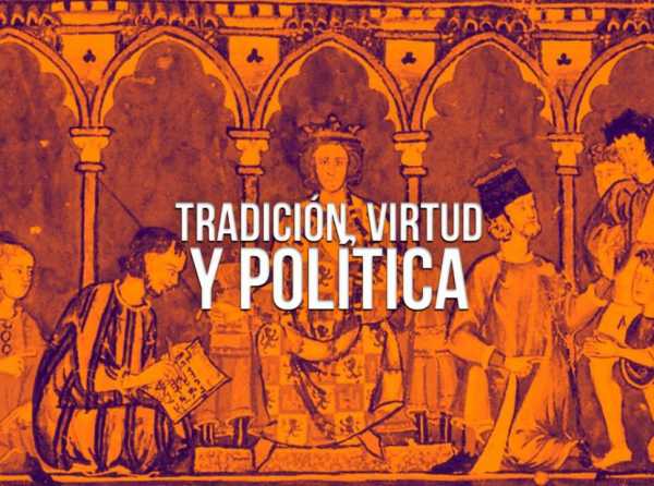 Tradición, virtud y política
