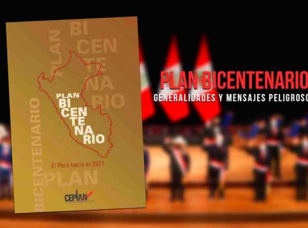 Plan Bicentenario: generalidades y mensajes peligrosos