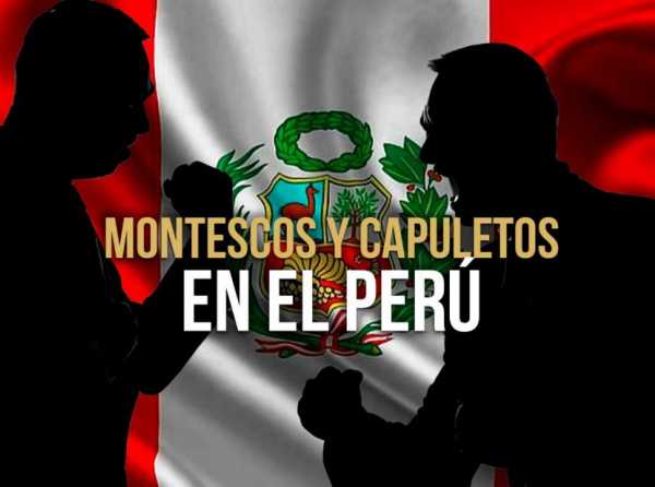 Montescos y Capuletos en el Perú