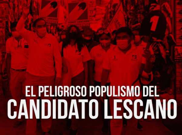 El peligroso populismo del candidato Lescano