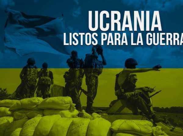 Ucrania: listos para la guerra