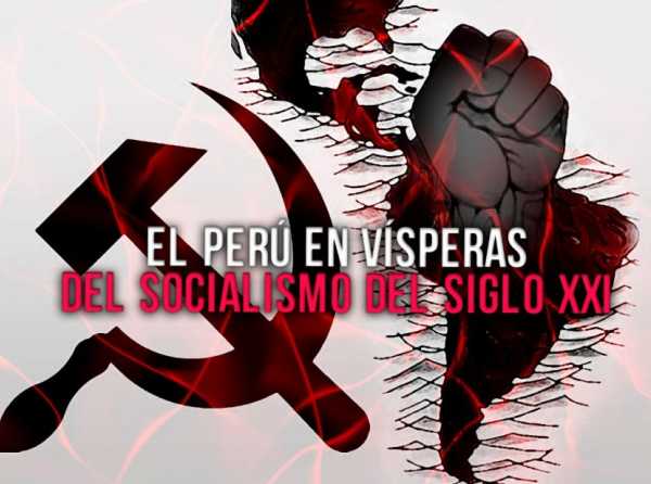 El Perú en vísperas del socialismo del siglo XXI