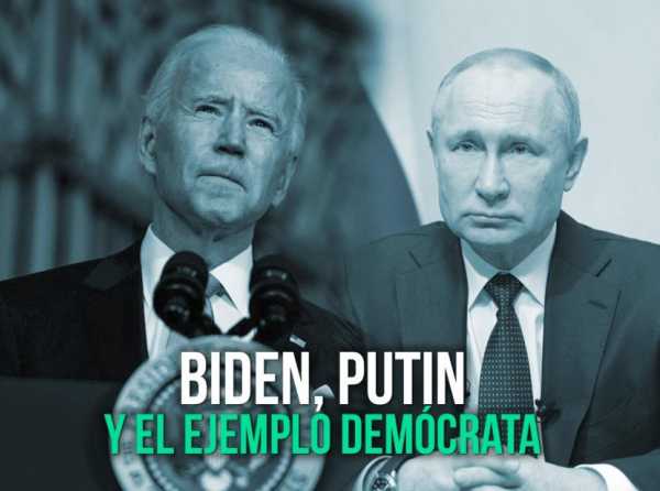 Biden, Putin y el ejemplo demócrata