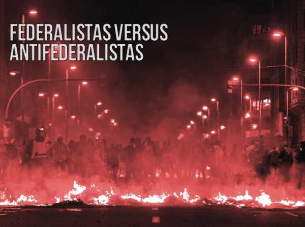 Federalistas versus antifederalistas