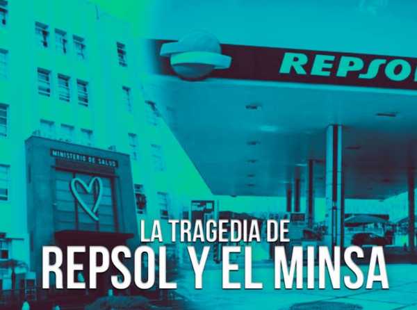 La tragedia de Repsol y el Minsa