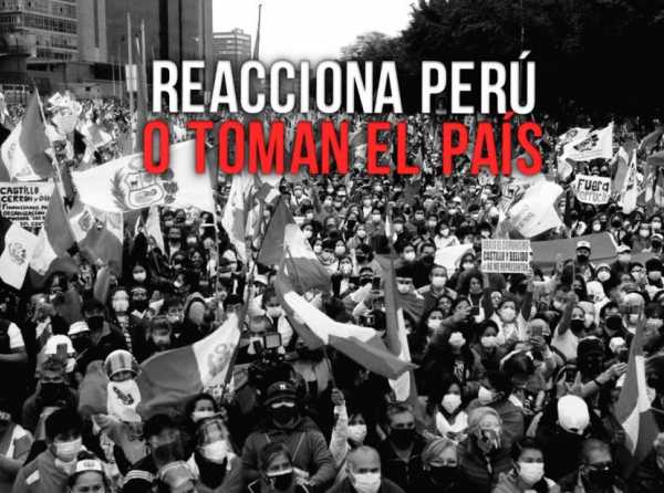 Reacciona Perú, o toman el país