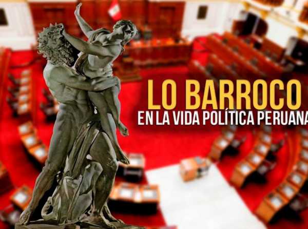 Lo barroco en la vida política peruana