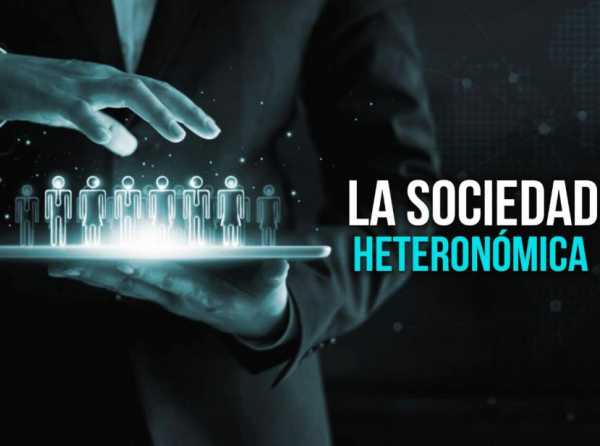 La sociedad heteronómica