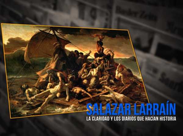 Salazar Larraín: la claridad y los diarios que hacían historia