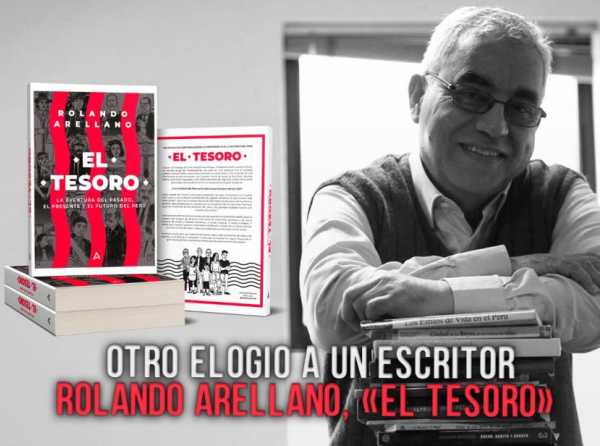 Otro elogio a un escritor. Rolando Arellano, «El tesoro» 