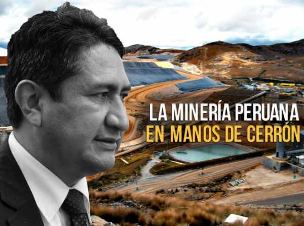 La minería peruana en manos de Cerrón 