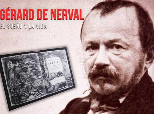 Gérard de Nerval: El sueño y la vida