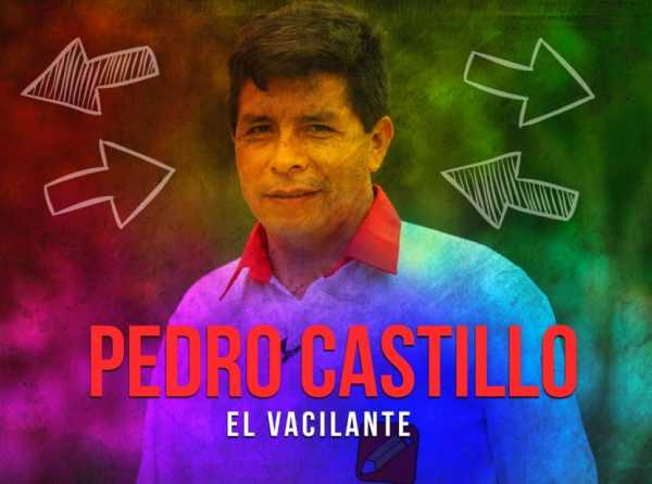 Pedro Castillo, el vacilante