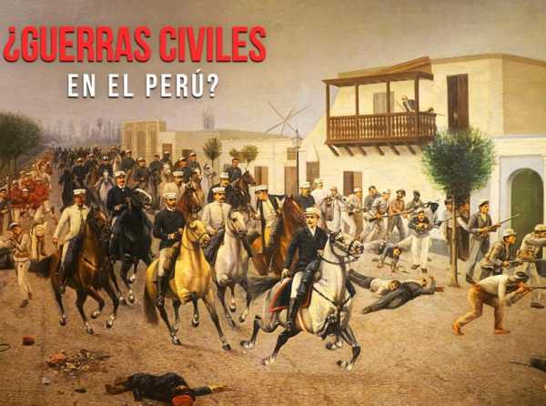 ¿Guerras civiles en el Perú?