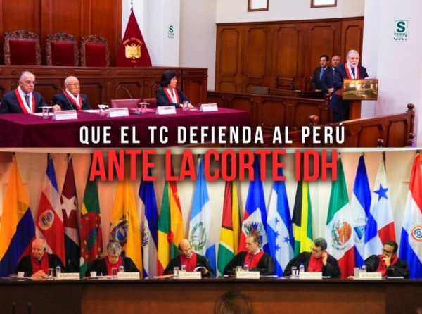 Que el TC defienda al Perú ante la Corte IDH