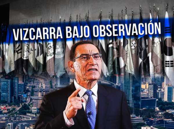 Vizcarra bajo observación