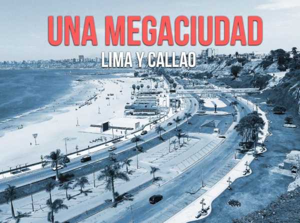 Una megaciudad: Lima y Callao