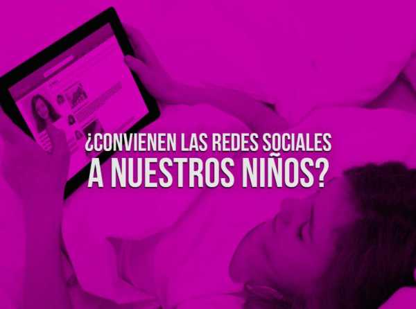 ¿Convienen las redes sociales a nuestros niños?