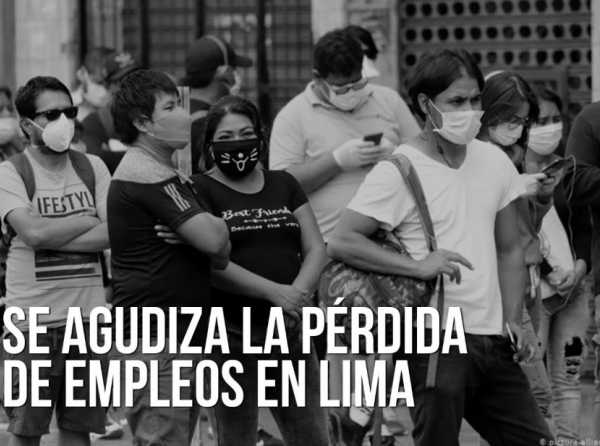 Se agudiza la pérdida de empleos en Lima