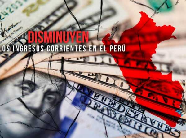 Disminuyen los ingresos corrientes en el Perú