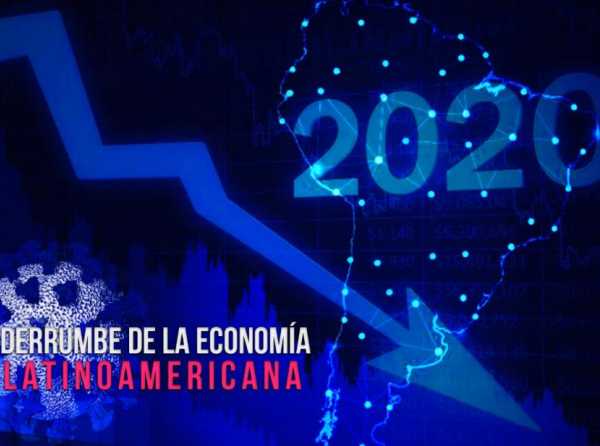 Derrumbe de la economía latinoamericana