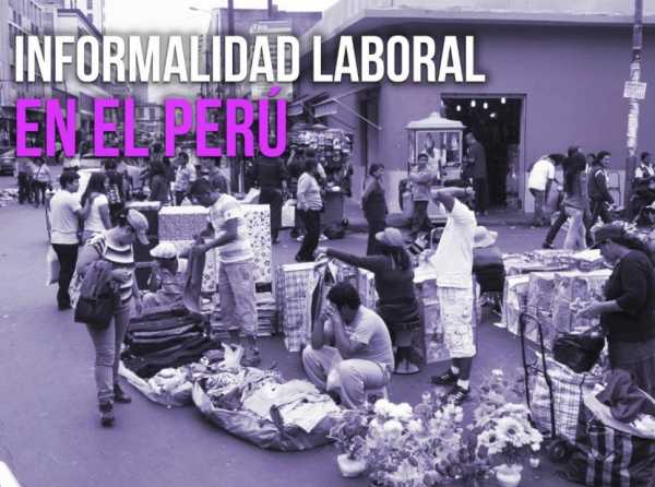 Informalidad laboral en el Perú