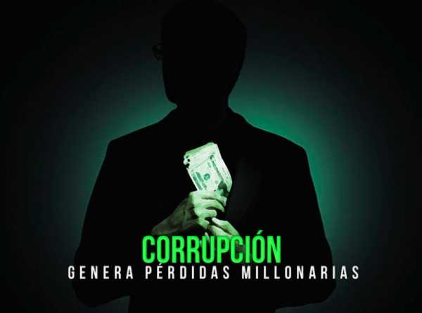 Corrupción genera pérdidas millonarias