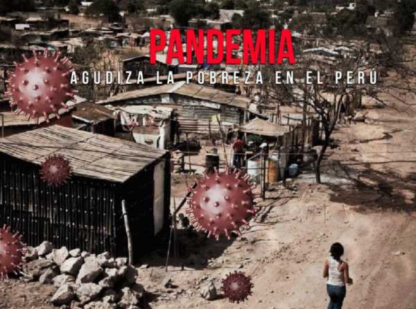 Pandemia agudiza la pobreza en el Perú