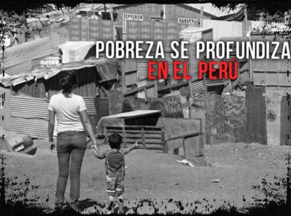 Pobreza se profundiza en el Perú