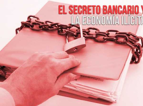 El secreto bancario y la economía ilícita