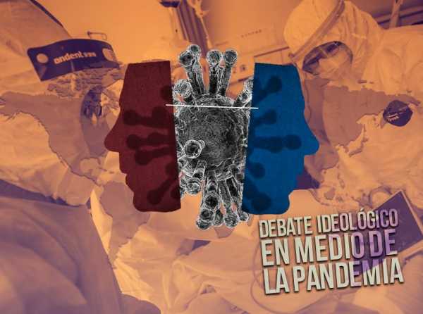 Debate ideológico en medio de la pandemia