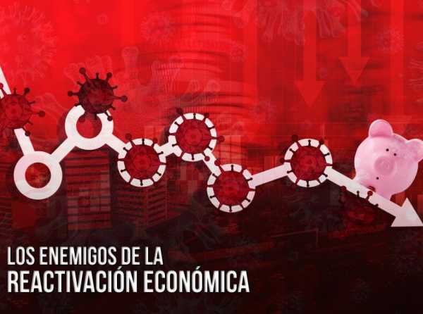 Los enemigos de la reactivación económica