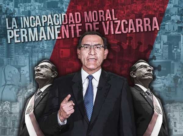 La incapacidad moral permanente de Vizcarra