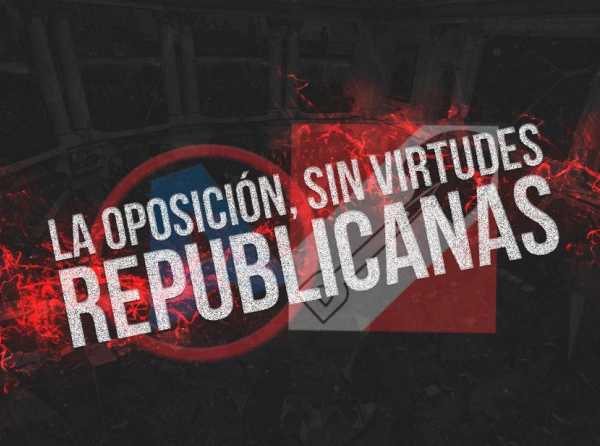 La oposición, sin virtudes republicanas