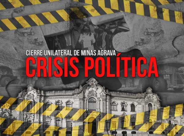 Cierre unilateral de minas agrava crisis política