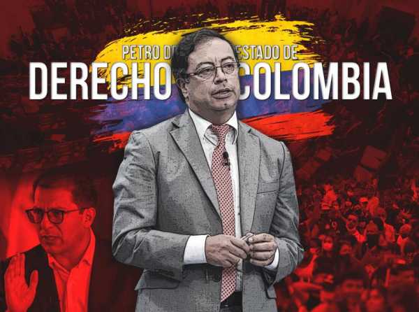 Petro desafía al Estado de derecho en Colombia