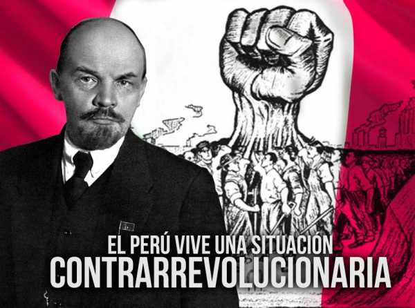 El Perú vive una situación contrarrevolucionaria
