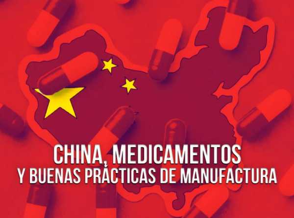 China, medicamentos y buenas prácticas de manufactura