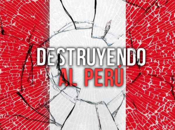 Destruyendo al Perú