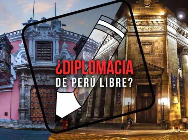 ¿Diplomacia de Perú Libre?