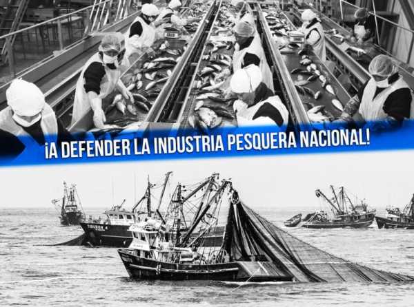 ¡A defender la industria pesquera nacional!