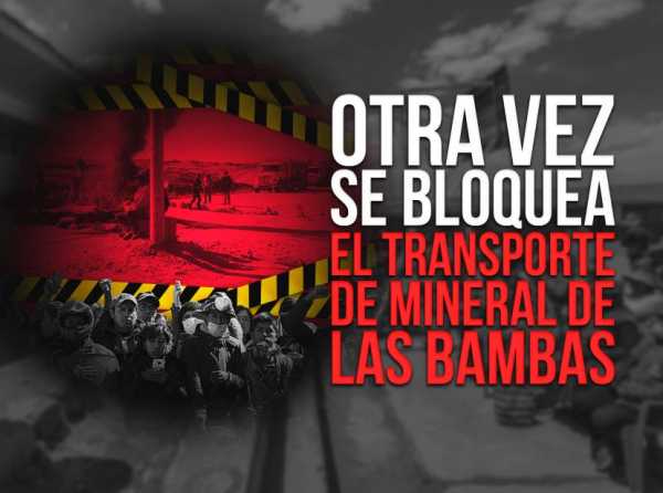 Otra vez se bloquea el transporte de mineral de Las Bambas
