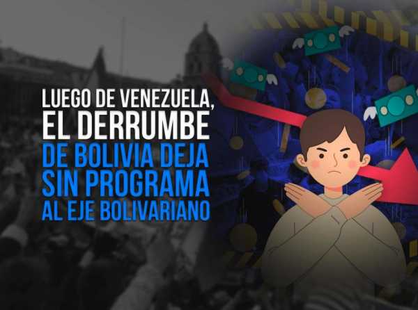 Luego de Venezuela, el derrumbe de Bolivia deja sin programa al eje bolivariano