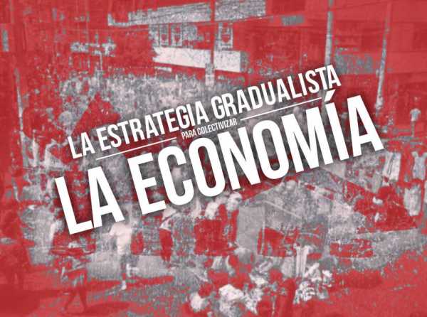 La estrategia gradualista para colectivizar la economía